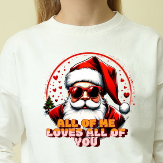 All Of Me Loves All Of You - Ready to Press - Violet DTF Transfers