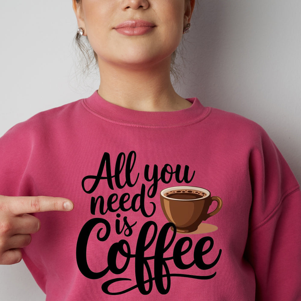 All You Need is Coffee - Ready to Press - Violet DTF Transfers