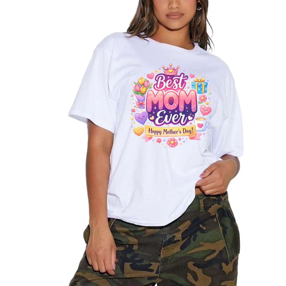 Best Mom Ever DTF Transfer – Happy Mother’s Day Design | Ready to Press Heat Transfer
