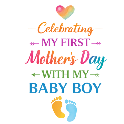 My First Mother’s Day with Baby Boy DTF Transfer – Ready to Press | New Mom Shirt Design
